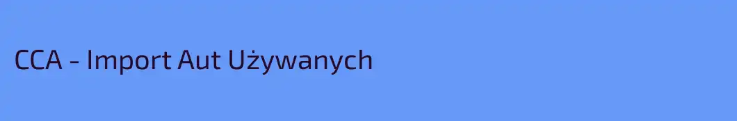 CCA - Import Aut Używanych